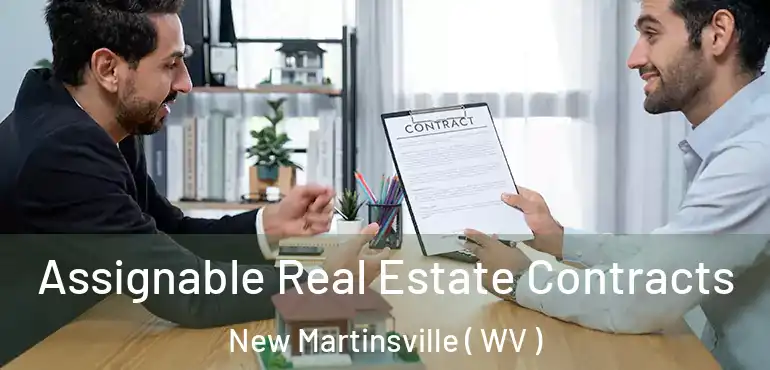  Assignable Real Estate Contracts New Martinsville ( WV )
