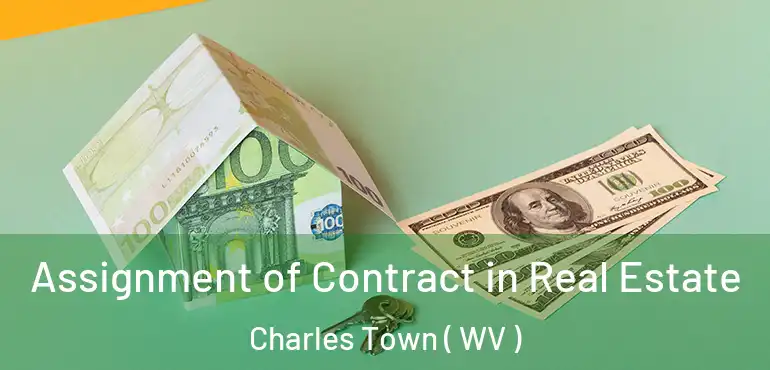  Assignment of Contract in Real Estate Charles Town ( WV )
