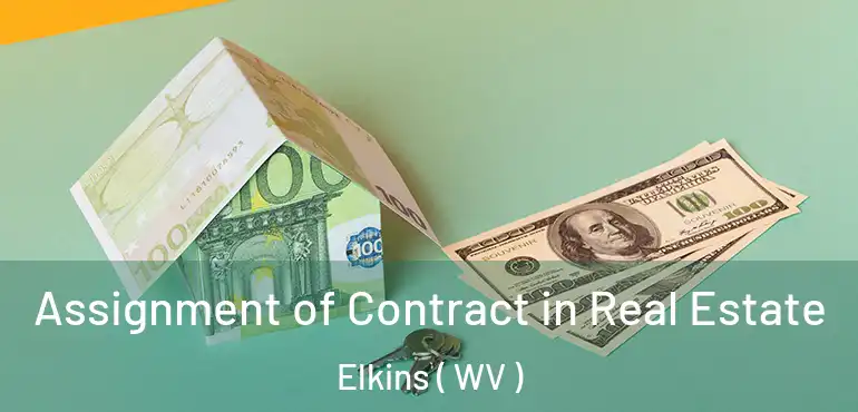  Assignment of Contract in Real Estate Elkins ( WV )