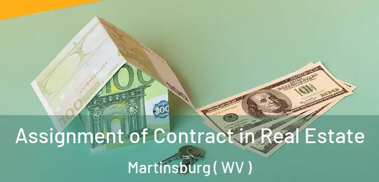  Assignment of Contract in Real Estate Martinsburg ( WV )