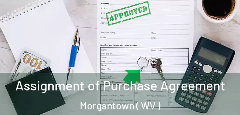  Assignment of Purchase Agreement Morgantown ( WV )
