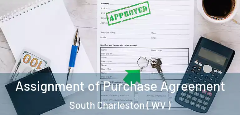  Assignment of Purchase Agreement South Charleston ( WV )
