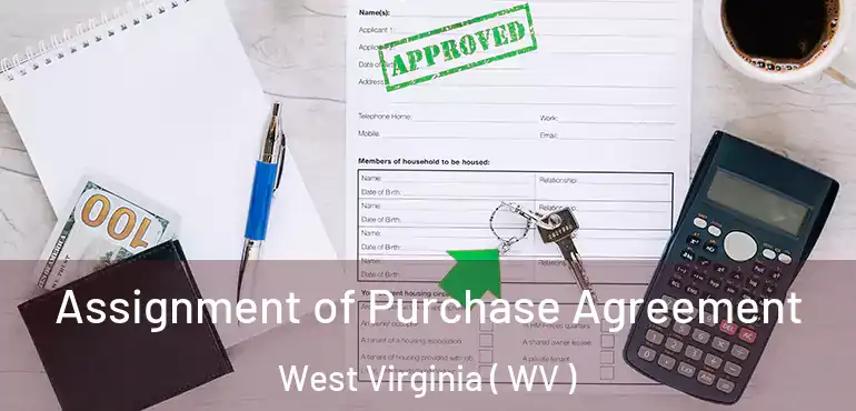  Assignment of Purchase Agreement West Virginia ( WV )
