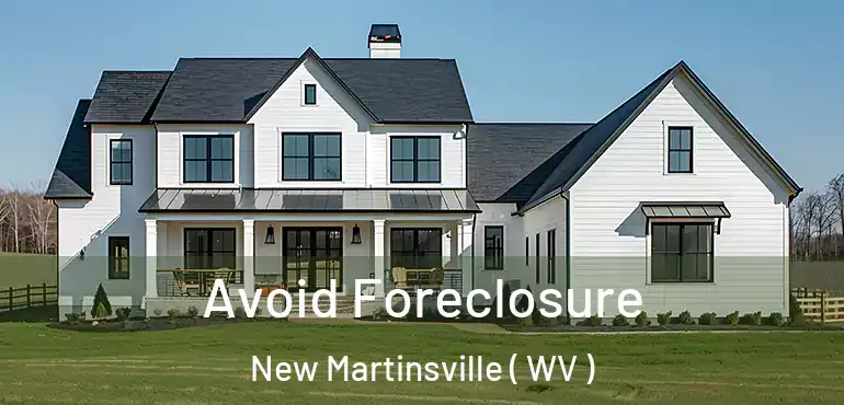  Avoid Foreclosure New Martinsville ( WV )