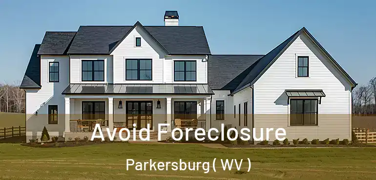  Avoid Foreclosure Parkersburg ( WV )