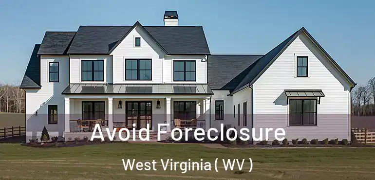  Avoid Foreclosure West Virginia ( WV )
