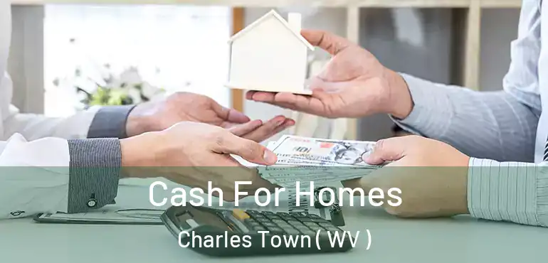  Cash For Homes Charles Town ( WV )