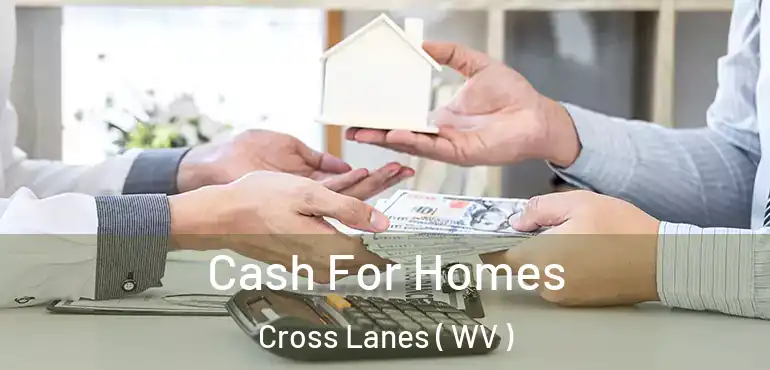  Cash For Homes Cross Lanes ( WV )