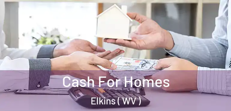  Cash For Homes Elkins ( WV )
