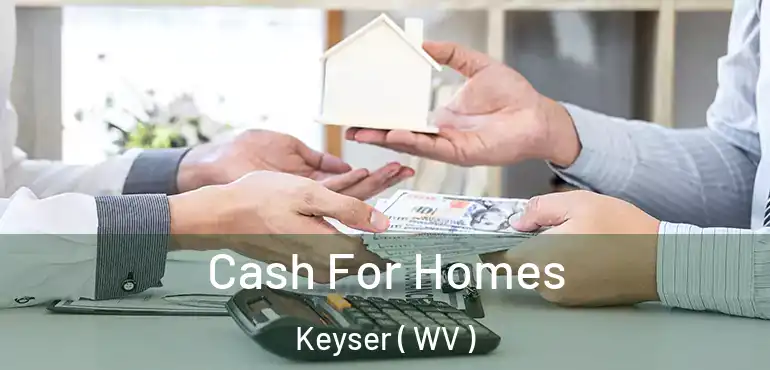  Cash For Homes Keyser ( WV )