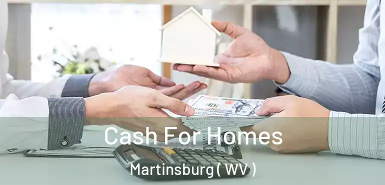  Cash For Homes Martinsburg ( WV )