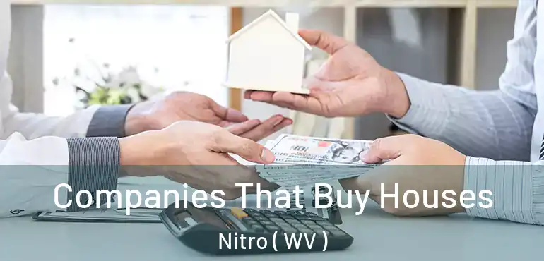  Companies That Buy Houses Nitro ( WV )