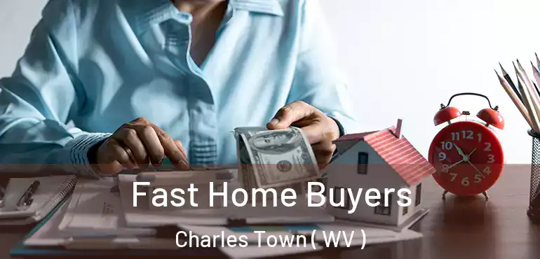  Fast Home Buyers Charles Town ( WV )