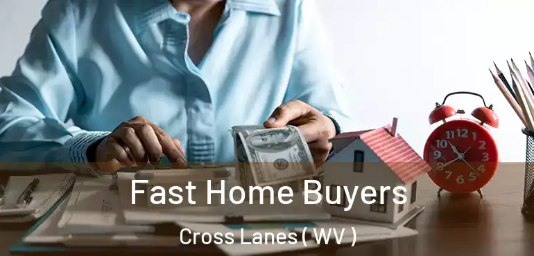  Fast Home Buyers Cross Lanes ( WV )