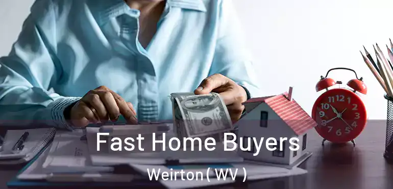  Fast Home Buyers Weirton ( WV )
