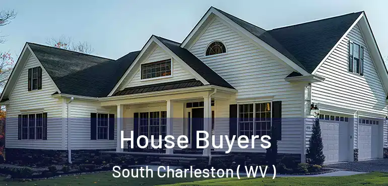  House Buyers South Charleston ( WV )