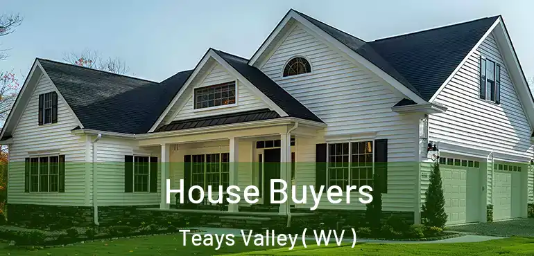  House Buyers Teays Valley ( WV )