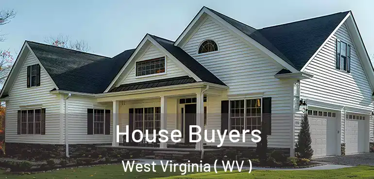  House Buyers West Virginia ( WV )
