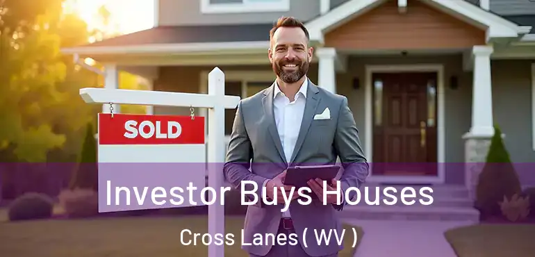  Investor Buys Houses Cross Lanes ( WV )