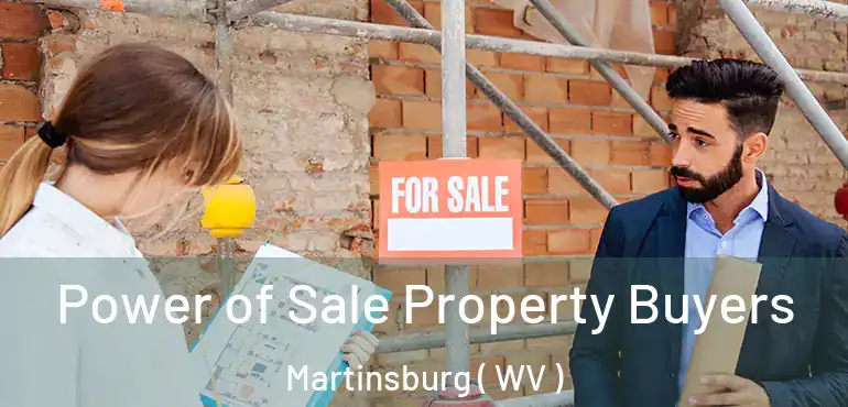  Power of Sale Property Buyers Martinsburg ( WV )