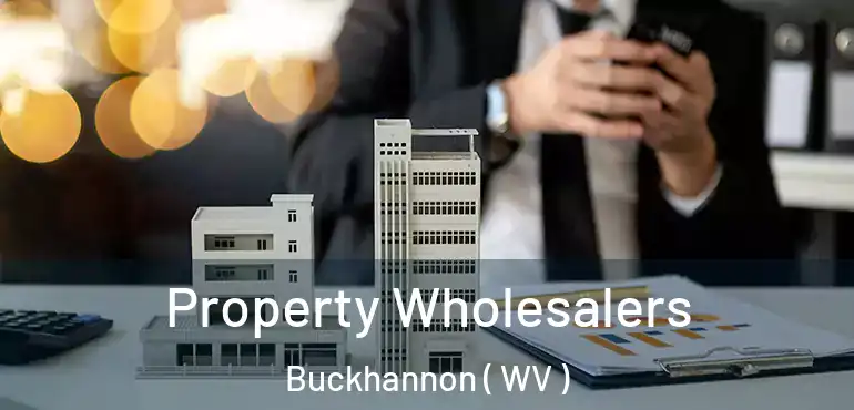  Property Wholesalers Buckhannon ( WV )