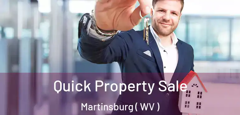  Quick Property Sale Martinsburg ( WV )