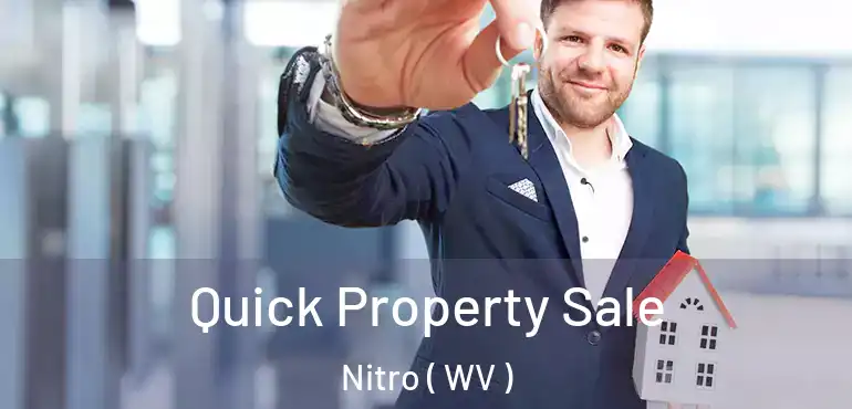  Quick Property Sale Nitro ( WV )