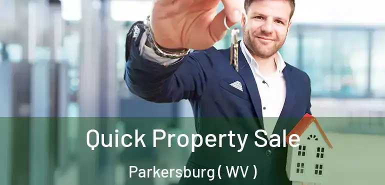  Quick Property Sale Parkersburg ( WV )