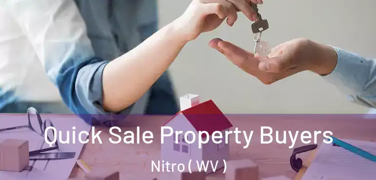  Quick Sale Property Buyers Nitro ( WV )