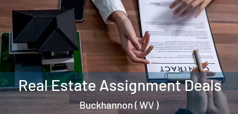  Real Estate Assignment Deals Buckhannon ( WV )
