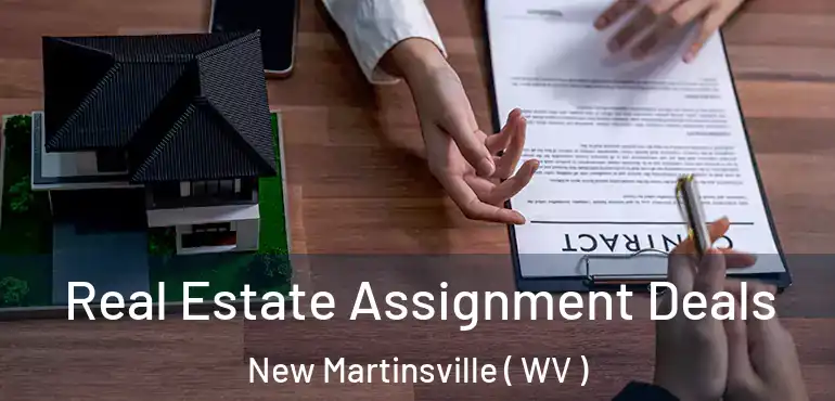  Real Estate Assignment Deals New Martinsville ( WV )