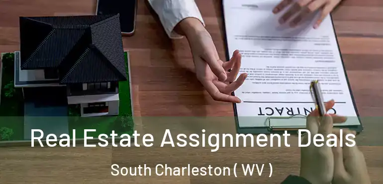  Real Estate Assignment Deals South Charleston ( WV )
