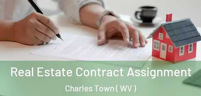  Real Estate Contract Assignment Charles Town ( WV )
