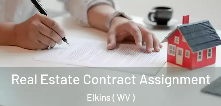  Real Estate Contract Assignment Elkins ( WV )