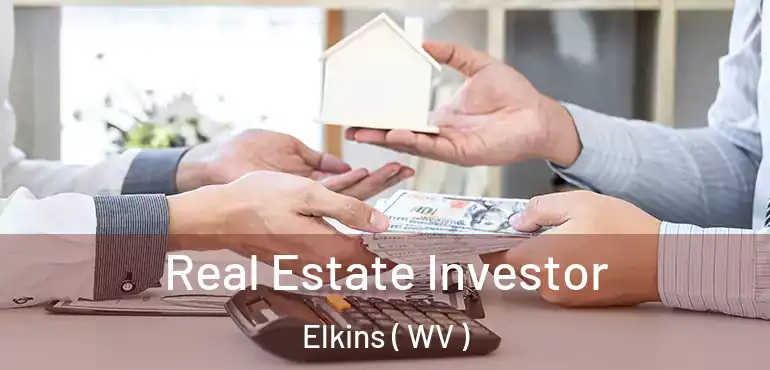  Real Estate Investor Elkins ( WV )
