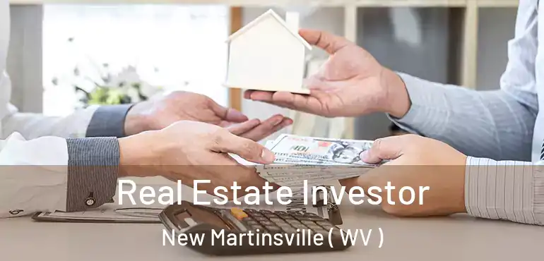  Real Estate Investor New Martinsville ( WV )