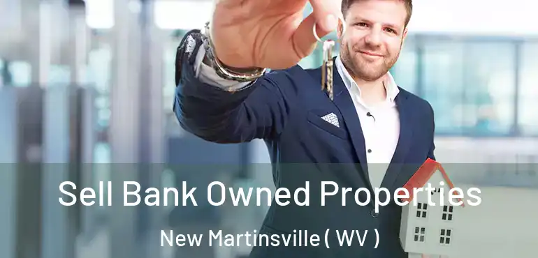  Sell Bank Owned Properties New Martinsville ( WV )