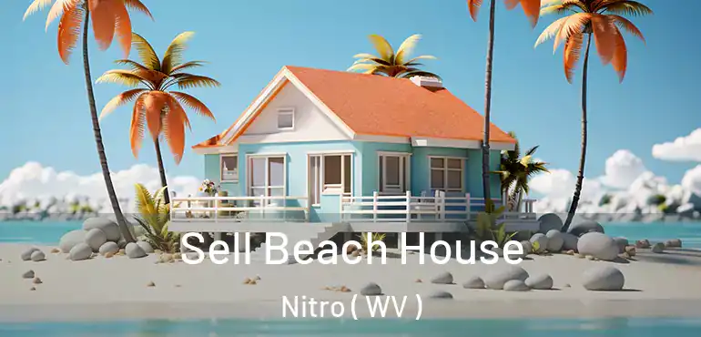  Sell Beach House Nitro ( WV )