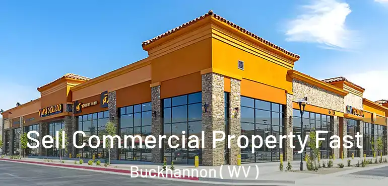  Sell Commercial Property Fast Buckhannon ( WV )
