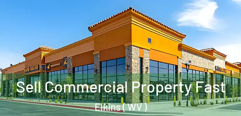 Sell Commercial Property Fast Elkins ( WV )