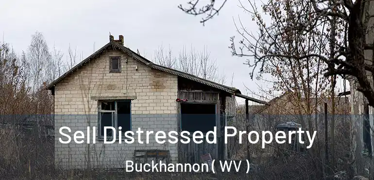  Sell Distressed Property Buckhannon ( WV )