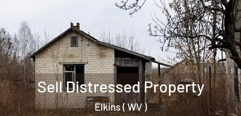  Sell Distressed Property Elkins ( WV )