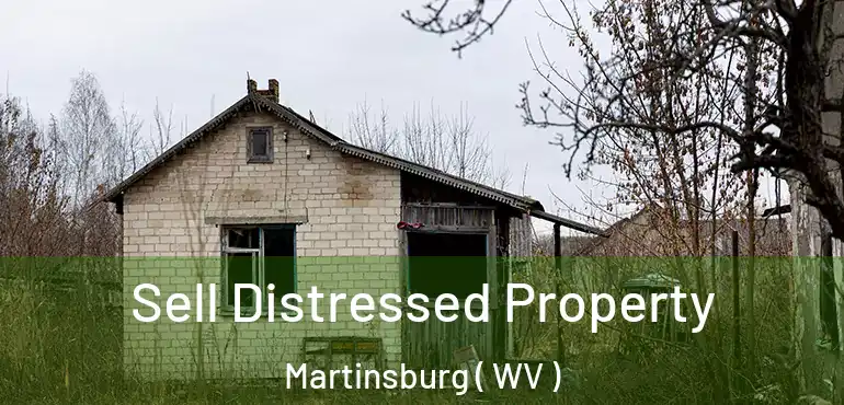  Sell Distressed Property Martinsburg ( WV )