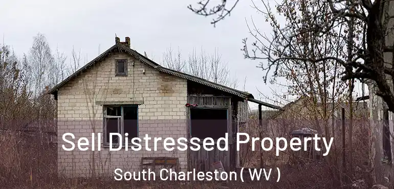  Sell Distressed Property South Charleston ( WV )