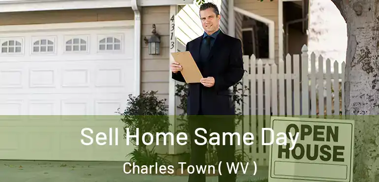  Sell Home Same Day Charles Town ( WV )
