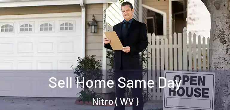  Sell Home Same Day Nitro ( WV )