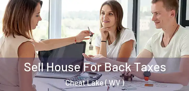  Sell House For Back Taxes Cheat Lake ( WV )