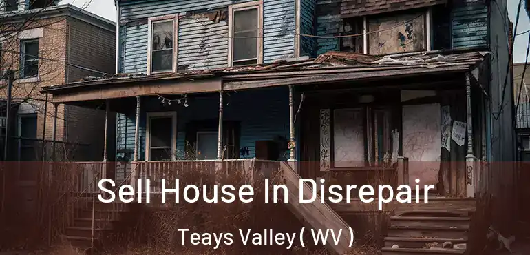  Sell House In Disrepair Teays Valley ( WV )