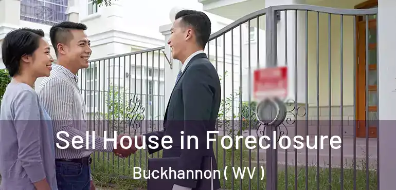  Sell House in Foreclosure Buckhannon ( WV )