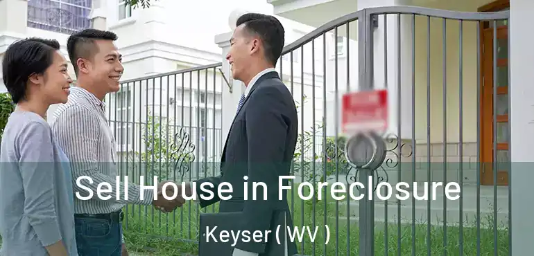  Sell House in Foreclosure Keyser ( WV )